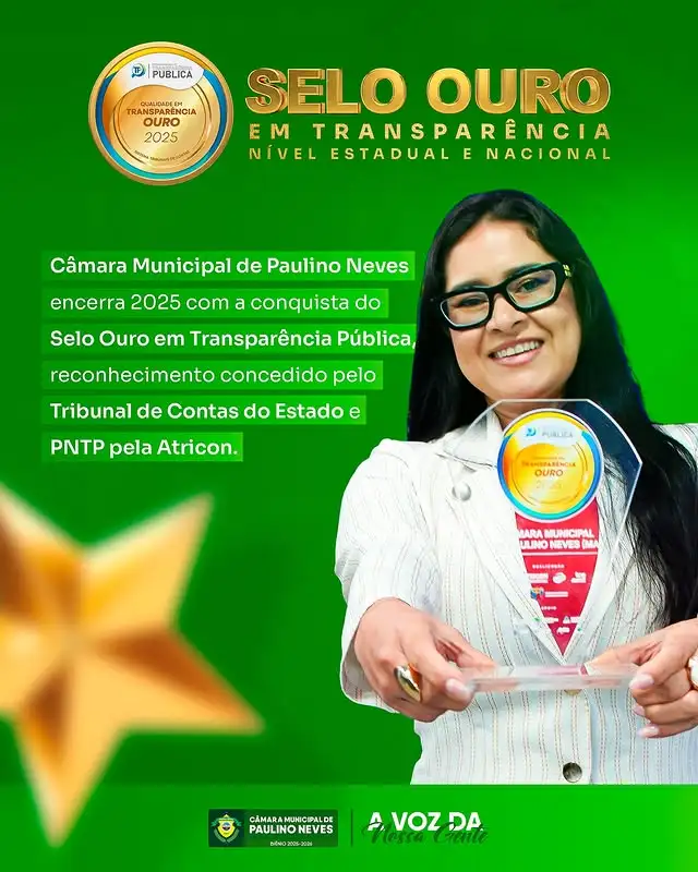 Câmara Municipal de Paulino Neves conquista Selo Ouro em Transparência Pública